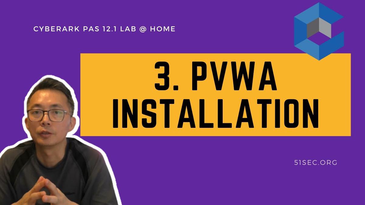 'Video thumbnail for 3. PVWA Installation - CyberArk PAM 12 1 Lab @Home'