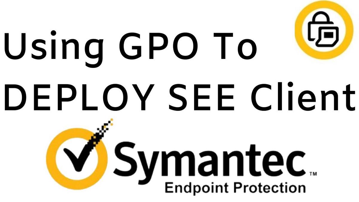 'Video thumbnail for Using Group Policy Object to Deploy Symantec Endpoint Encryption Agent'